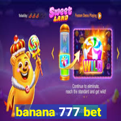 banana 777 bet